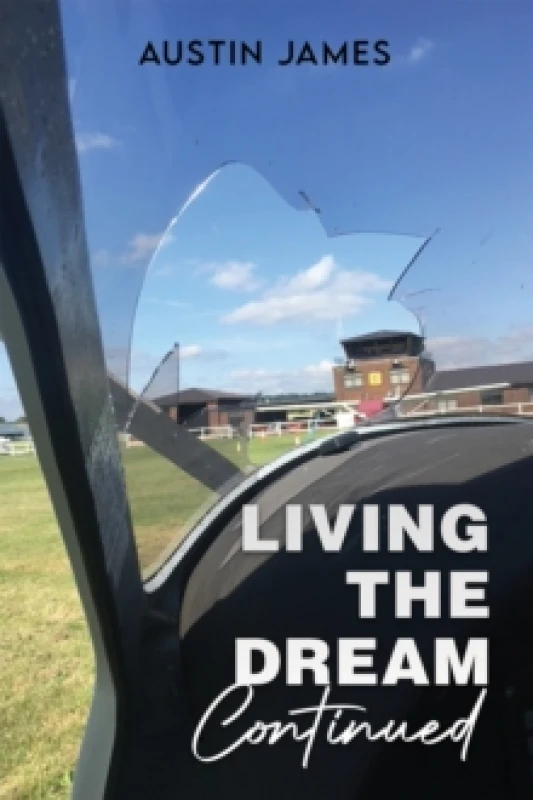 Image of Living the Dream, Continued. Paperback. By Austin James Books