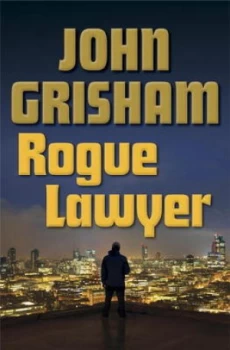Image of Rogue Lawyer by John Grisham Hardback