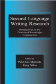 Image of Second Language Writing Research : Perspectives on the Process of Knowledge Construction
