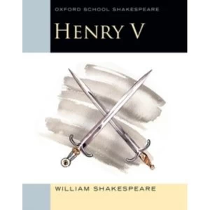 Image of Oxford School Shakespeare: Henry V by William Shakespeare (Paperback, 2015)