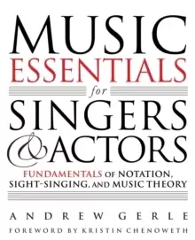 Image of Music Essentials for Singers and Actors : Fundamentals of Notation, Sight-Singing and Music Theory