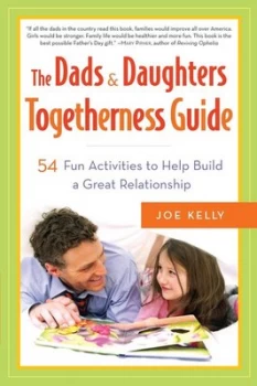 Image of The dads & daughters togetherness guide by Joe Kelly