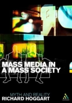Image of Mass Media in a Mass Society by Richard Hoggart Hardback