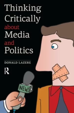 Image of Thinking Critically about Media and Politics