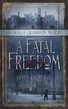 Image of A Fatal Freedom : An Ursula Grandison Mystery 2