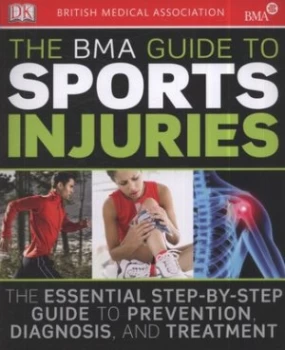 Image of The Bma Guide to Sports Injuries by M. a Hardy and British Medical Association Paperback
