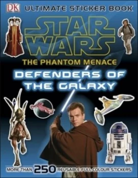Image of Star Wars the Phantom Menace Ultimate Sticker Book Defenders of the Galaxy by Dk Paperback