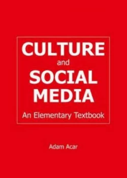 Image of Culture and Social Media by Adam Acar Hardback