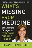 Image of whats missing from medicine six lifestyle changes to overcome chronic illne