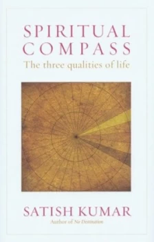 Image of Spiritual Compass by Satish Kumar Paperback