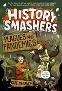 Image of history smashers plagues and pandemics