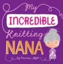 Image of My Incredible Knitting Nana