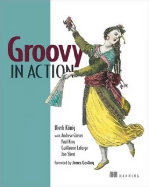 Image of Groovy in action by Dierk Konig