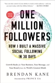Image of One Million Followers, Updated Edition : How I Built a Massive Social Following in 30 Days