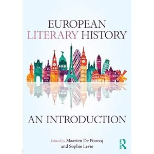 Image of European Literary History: An Introduction by Maarten De Pourcq, Sophie Levie (Paperback)