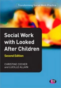 Image of Social Work with Looked After Children by Christine Cocker Book