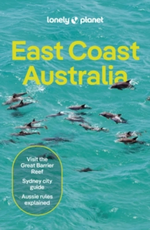 Image of Lonely Planet East Coast Australia : Detailed Itineraries Travel Like a Local Insider Tips Covers Sydney & New South Wales, Melbourne & Victoria