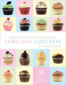 Image of Make Bake and Decorate Cupcakes by Nancy Lambert Hardback