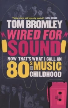 Image of Wired for Sound by Tom Bromley Paperback