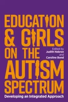 Image of Education and Girls on the Autism Spectrum : Developing an Integrated Approach
