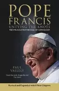 Image of pope francis untying the knots the struggle for the soul of catholicism