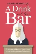 Image of drink at the bar a memoir of crime justice and overcoming personal demons
