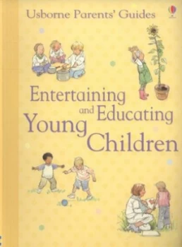Image of Entertaining and Educating Young Children by Caroline Young and Shelagh Mcnicholas and Ruth Russell and Felicity Brooks and Emma Helborough Paperback