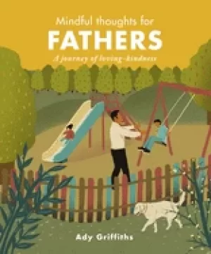 Image of mindful thoughts for fathers a journey of loving kindness