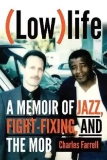 Image of (Low)life : A Memoir of Jazz, Fight-Fixing, and The Mob
