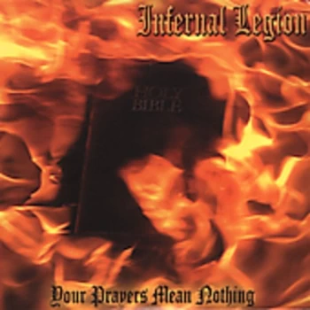 Image of Infernal Legion - Your Prayers Mean Nothing CD