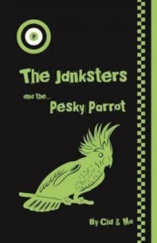 Image of The Janksters and the Pesky Parrot by Cid Paperback