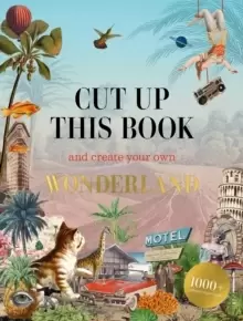 Image of Cut Up This Book and Create Your Own Wonderland