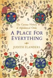 Image of A Place For Everything : The Curious History of Alphabetical Order
