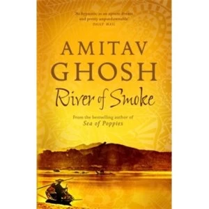 Image of River of Smoke : Ibis Trilogy Book 2