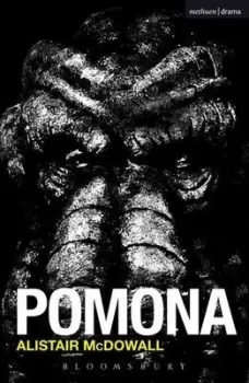 Image of Pomona by Alistair McDowall