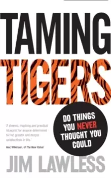 Image of Taming Tigers : Do things you never thought you could