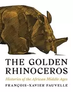 Image of golden rhinoceros histories of the african middle ages