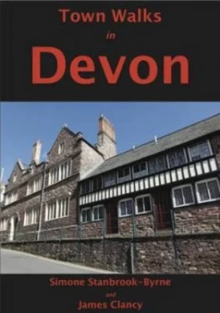 Image of Town Walks in Devon by Simone Stanbrook-Byrne and James Clancy Paperback