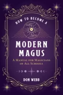 Image of How to Become a Modern Magus : A Manual for Magicians of All Schools