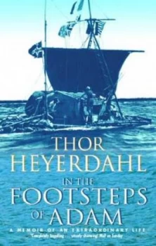 Image of In the Footsteps of Adam by Thor Heyerdahl Paperback
