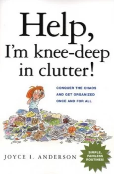 Image of Help Im Knee-Deep in Clutter by Joyce Anderson Paperback