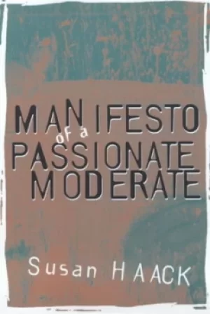 Image of Manifesto of a passionate moderate by Susan Haack