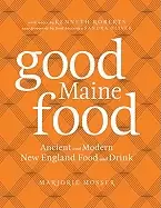 Image of good maine food ancient and modern new england food and drink