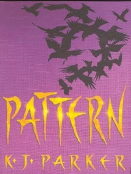 Image of Pattern by K. J. Parker Paperback