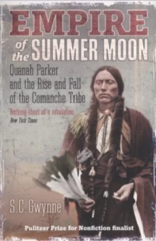Image of Empire of the Summer Moon by S.C. Gwynne Paperback
