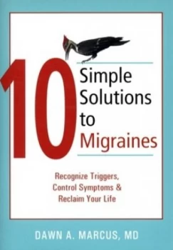 Image of 10 Simple Solutions to Migraines by Dawn Marcus Book