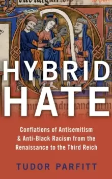 Image of Hybrid Hate : Jews, Blacks, and the Question of Race