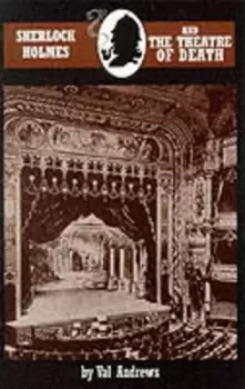 Image of Sherlock Holmes and the theatre of death by Val Andrews