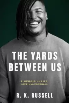 Image of The Yards Between Us : A Memoir of Life, Love, and Football