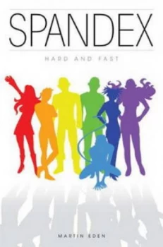 Image of Spandex by Martin Eden Hardback